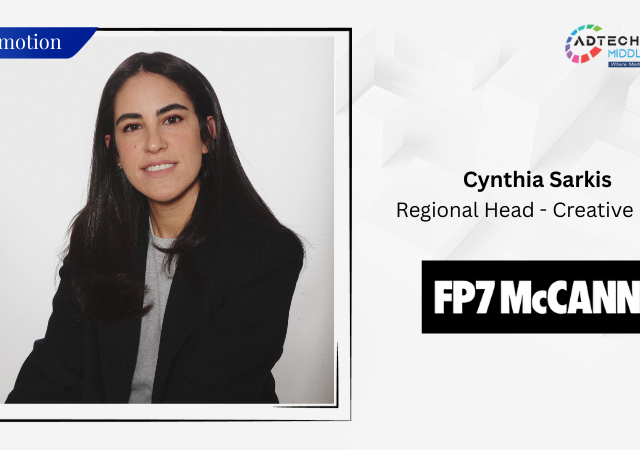 FP7 McCANN Promotes Cynthia Sarkis To Regional Head Of Creative Hub, Advancing Creative Effectiveness & Growth For Clients Across MENA