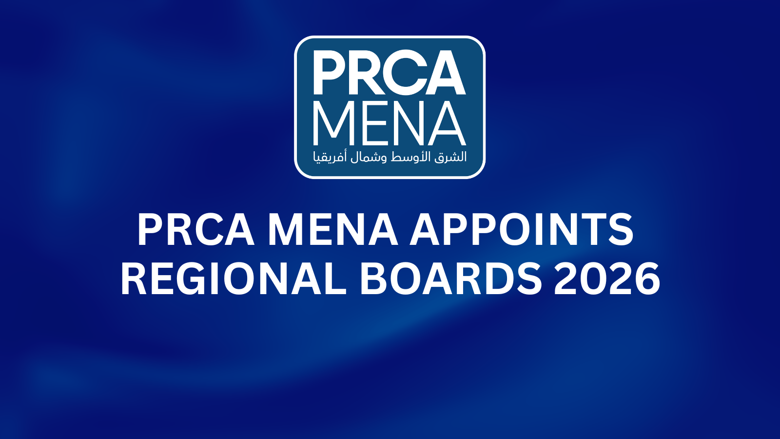 PRCA MENA, Public Relations, PR Industry, Middle East, UAE, AI, Artificial Intelligence, Arabic Language, Communications, Marketing, Governance, Strategy, Leadership, Media, Branding, Corporate Communications, Industry Standards, MENA Region, Agencies, PR Trends