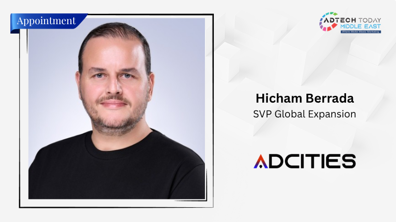 Adcities Names Hicham Berrada SVP of Global Expansion