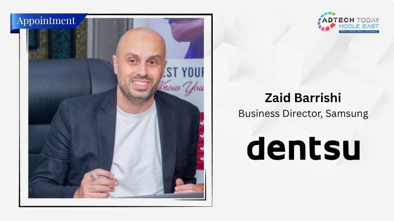 dentsu Appoints Zaid Barrishi as Business Director for Samsung in Saudi Arabia