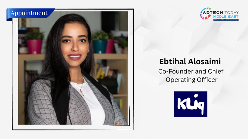 Kliq Names Ebtihal Alosaimi as Co-Founder and COO to Drive Growth Expansion