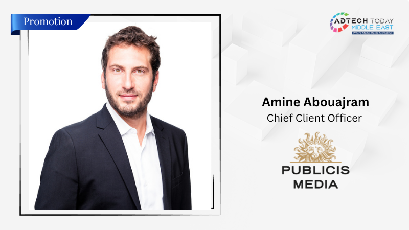 Publicis Media Middle East Promotes Amine Abouajram to Chief Client Officer