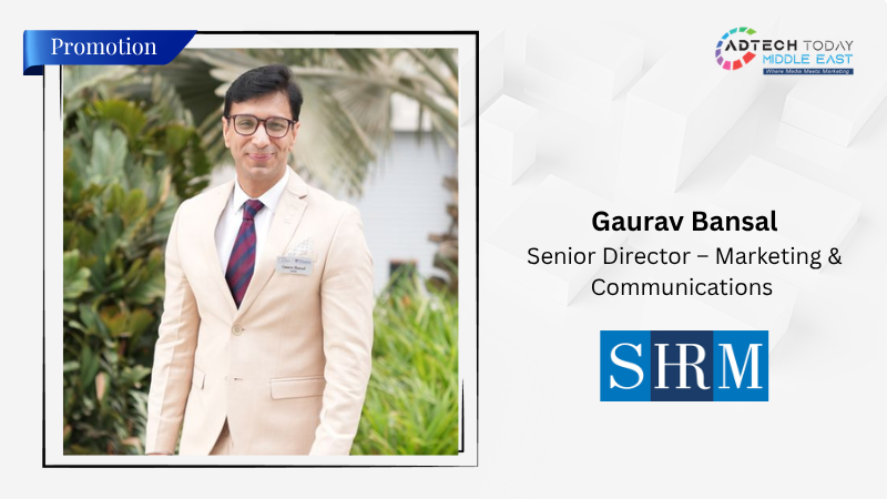SHRM Elevates Gaurav Bansal to Senior Director – Marketing & Communications for India, APAC & MENA