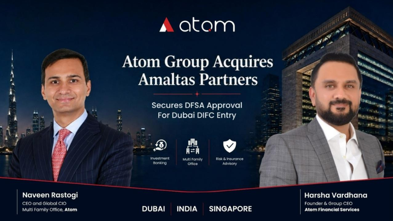 Atom Group Enters Dubai DIFC with Amaltas Partners Acquisition Following DFSA Approval, Strengthens India–UAE Financial Corridor