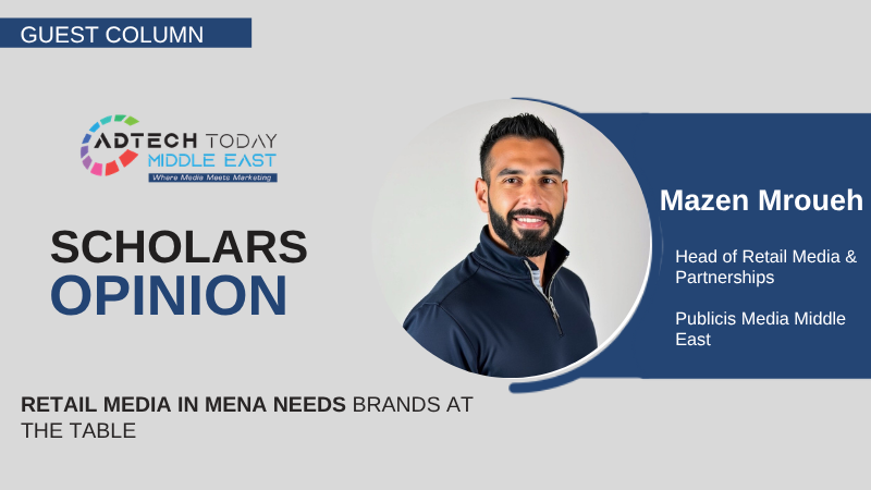 MENA retail media, retail media Middle East, retail media ecosystem, retail media measurement, first party data, Carrefour retail media, retail media task force, MENA advertising, commerce media, retail media talent, Mazen Mroueh, Publicis Media Middle east,
