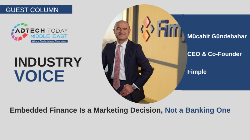 Mücahit Gündebahar, Fimple, Embedded Finance, Fintech, Financial Services, Customer Experience, Marketing Strategy, Gulf Fintech, Embedded Lending, Digital Payments, Customer Journey, Retail Finance, Financial Technology, GCC,embedded finance, embedded finance Gulf, fintech, financial services, customer experience, marketing and finance, digital payments, embedded lending, customer journey, retail finance, Fimple, Mücahit Gündebahar